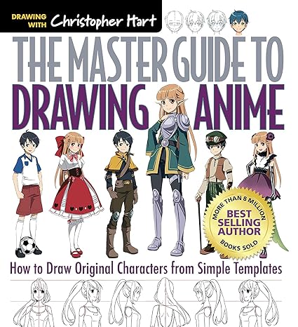 the master guide to drawing anime how to draw original characters from simple templates a how to draw anime /