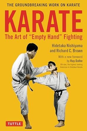 karate the art of empty hand fighting the groundbreaking work on karate 1st edition hidetaka nishiyama,