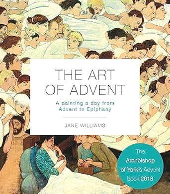 the art of advent a painting a day from advent to epiphany 1st edition jane williams 1514004410,