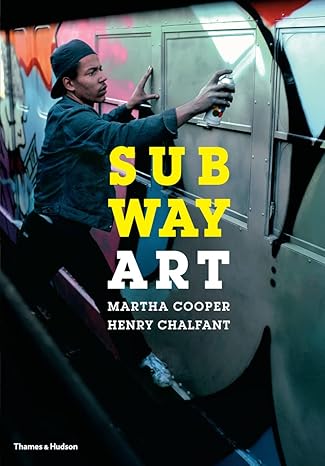 subway art 1st edition henry chalfant, martha cooper 0500292124, 978-0500292129