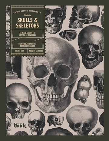 skulls and skeletons an image archive and anatomy reference book for artists and designers 1st edition kale