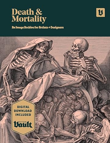 death and mortality an image archive for artists and designers 1st edition kale james 1925968154,