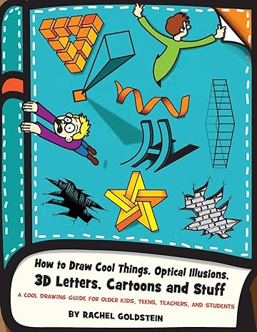 how to draw cool things optical illusions 3d letters cartoons and stuff a cool drawing guide for older kids