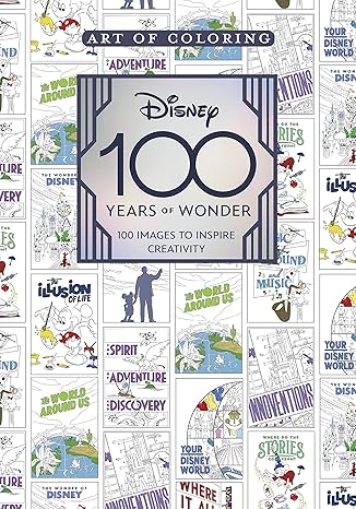 art of coloring disney 100 years of wonder 100 images to inspire creativity media tie-in edition staff of the