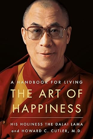 the art of happiness a handbook for living 1st edition dalai lama 1573227544, 978-1573227544