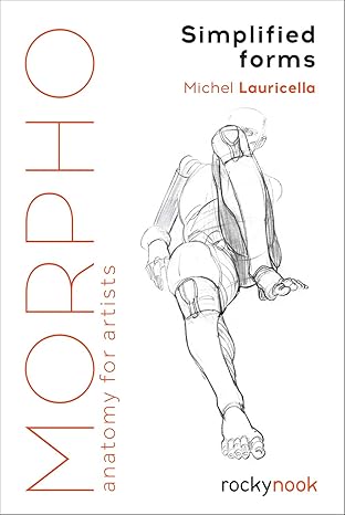 morpho simplified forms anatomy for artists 1st edition michel lauricella 1681984482, 978-1681984483