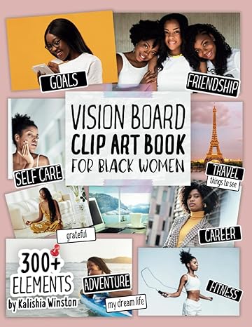 vision board clip art book for black women create powerful vision boards from 300+ inspiring pictures words