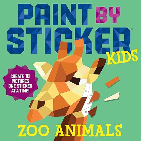 paint by sticker kids zoo animals create 10 pictures one sticker at a time 1st edition workman publishing