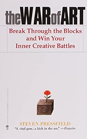 the war of art break through the blocks and win your inner creative battles 47716 edition steven pressfield,