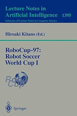 robocup 97 robot soccer world cup i 1998 edition hiroaki kitano 3540644733, 978-3540644736