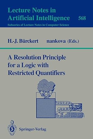 a resolution principle for a logic with restricted quantifiers 1991st edition hans-jurgen burckert