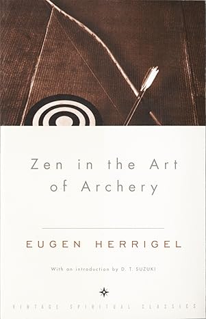 zen in the art of archery 1st edition eugen herrigel, r. f. c. hull, daisetz t. suzuki 0375705090,