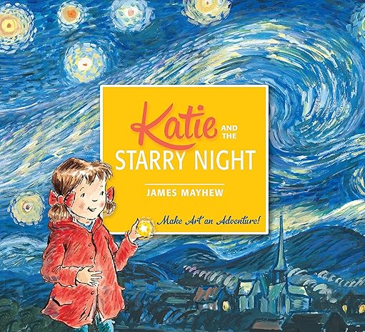 katie and the starry night 1st edition james mayhew, lee wildish 1408332434, 978-1408332436