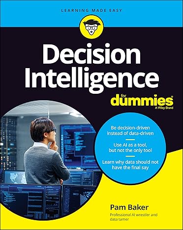 decision intelligence for dummies 1st edition pam baker 1119824842, 978-1119824848