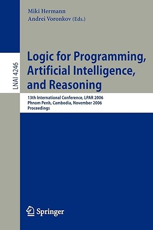 logic for programming artificial intelligence and reasoning 13th international conference lpar 2006 phnom