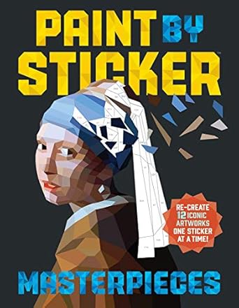 paint by sticker masterpieces re create 12 iconic artworks one sticker at a time stk edition workman