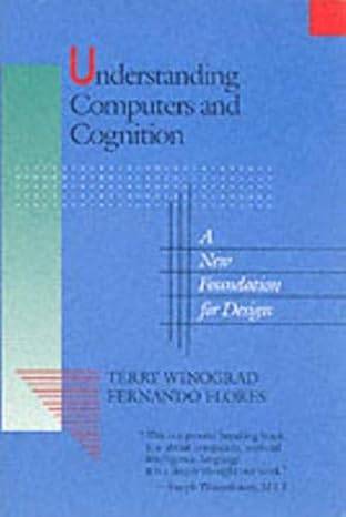 understanding computers and cognition a new foundation for design 1st edition terry winograd ,fernando flores