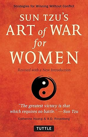 sun tzu s art of war for women strategies for winning without conflict revised with a new introduction 1st