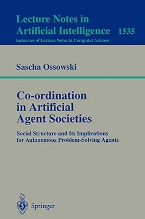 co ordination in artificial agent societies social structures and its implications for autonomous problem