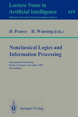 nonclassical logics and information processing lecture notes in artificial intelligence 619 1992nd edition d.