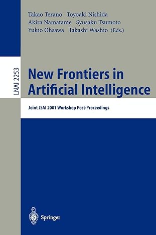 new frontiers in artificial intelligence joint jsai 2001 workshop post proceedings 2001st edition takao