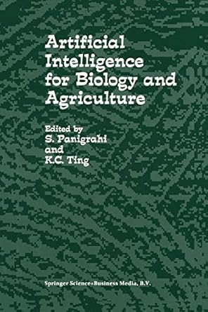 artificial intelligence for biology and agriculture 1998 edition s. panigrahi ,k.c. ting 9401061203,