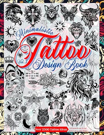 tattoo design book vol 3 over 2 500 minimalist tattoo designs for artists professionals and amateurs original