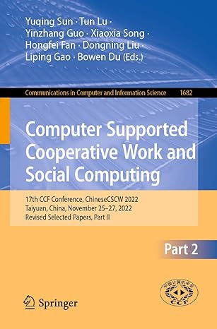 computer supported cooperative work and social computing 17th ccf conference chinesecscw 2022 taiyuan china