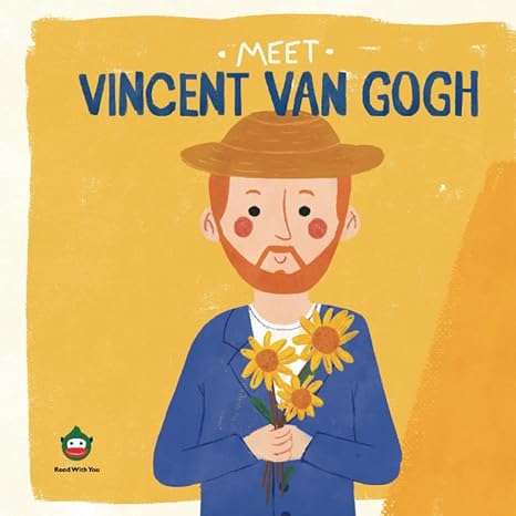 meet vincent van gogh 1st edition read with you center for excellence in steam education 979-8886180800