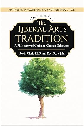 notes toward pedagogy and practice addendum to the liberal arts tradition 1st edition kevin clark ,ravi scott