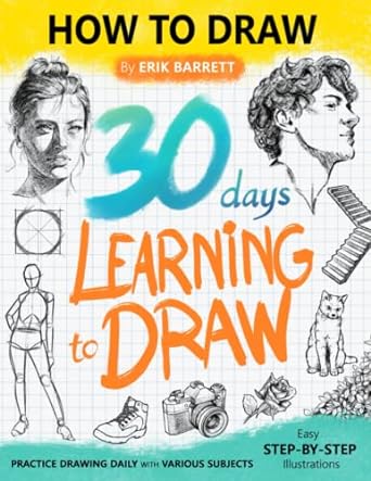 30 days learning to draw 30 day drawing checklist with step by step instructions on how to draw different