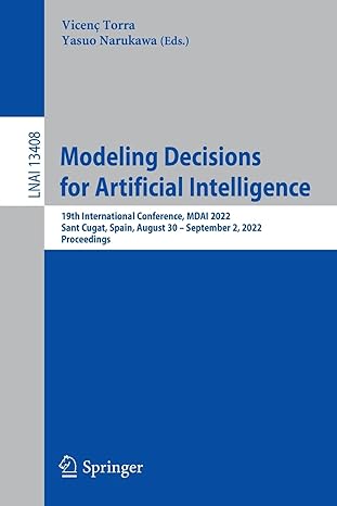 modeling decisions for artificial intelligence 19th international conference mdai 2022 sant cugat spain