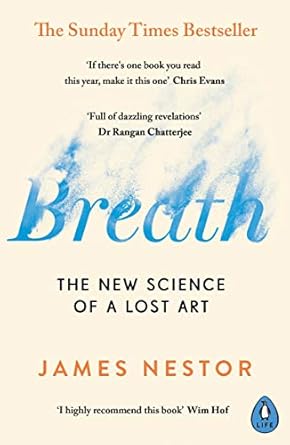 breath the new science of a lost art 1st edition nestor james 0241289122, 978-0241289129