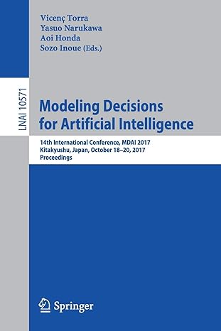 modeling decisions for artificial intelligence 1 international conference mdai 2017 kitakyushu japan october