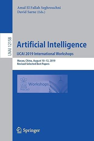 artificial intelligence ijcai 2019 international workshops macao china august 10 12 2019 revised selected