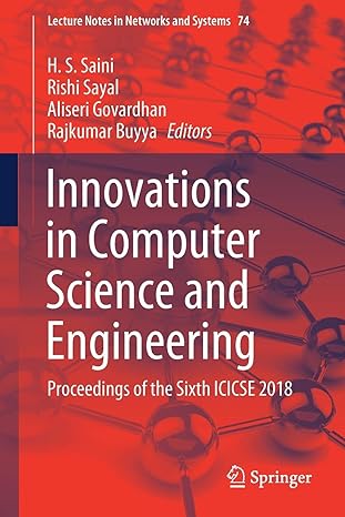 innovations in computer science and engineering proceedings of the sixth icicse 2018 1st edition h. s. saini