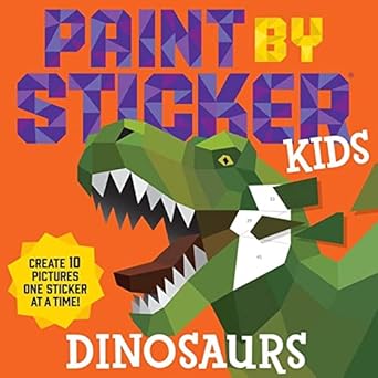 paint by sticker kids dinosaurs create 10 pictures one sticker at a time 1st edition workman publishing