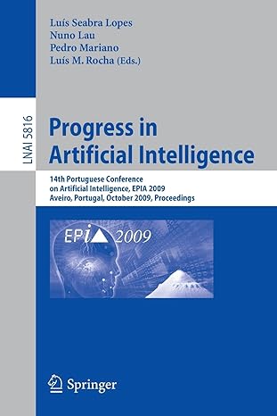 progress in artificial intelligence 1 portuguese conference on artificial intelligence epia 2009 aveiro