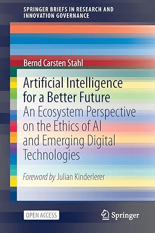 artificial intelligence for a better future an ecosystem perspective on the ethics of ai and emerging digital