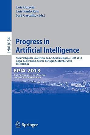 progress in artificial intelligence th portuguese conference on artificial intelligence epia 2013 angra do