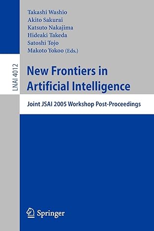 new frontiers in artificial intelligence joint jsai 2005 workshop post proceedings 2006 edition takashi