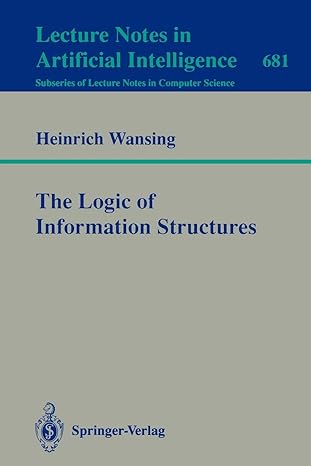 the logic of information structures 1993rd edition heinrich wansing 3540567348, 978-3540567349