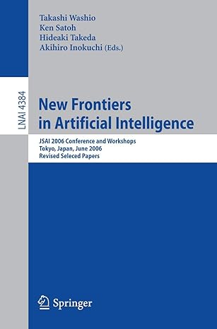 new frontiers in artificial intelligence jsai 2006 conference andworkshops 2007 edition takashi washio ,ken