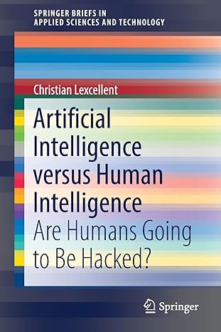 artificial intelligence versus human intelligence are humans going to be hacked 1st edition christian