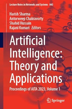 artificial intelligence theory and applications proceedings of aita 2023 volume 1 1st edition harish sharma