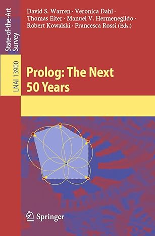 prolog the next 50 years 1st edition david s. warren ,veronica dahl ,thomas eiter ,manuel v. hermenegildo