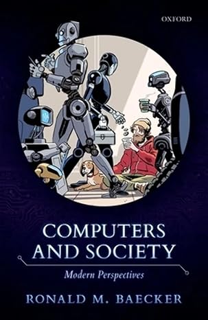 computers and society modern perspectives 1st edition ronald m. baecker 0198827091, 978-0198827092