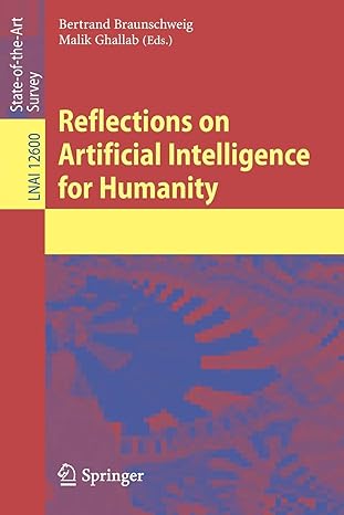 reflections on artificial intelligence for humanity 1st edition bertrand braunschweig ,malik ghallab