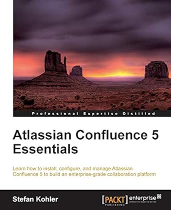 atlassian confluence 5 essentials 1st edition stefan kohler 1849689520, 978-1849689526