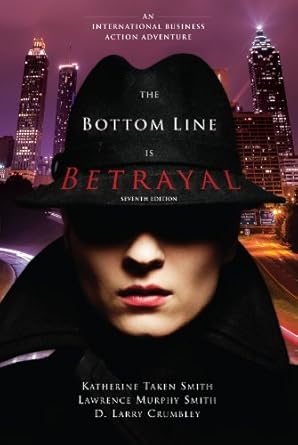 the bottom line is betrayal an international business action adventure 7th edition katherine smith ,lawrence